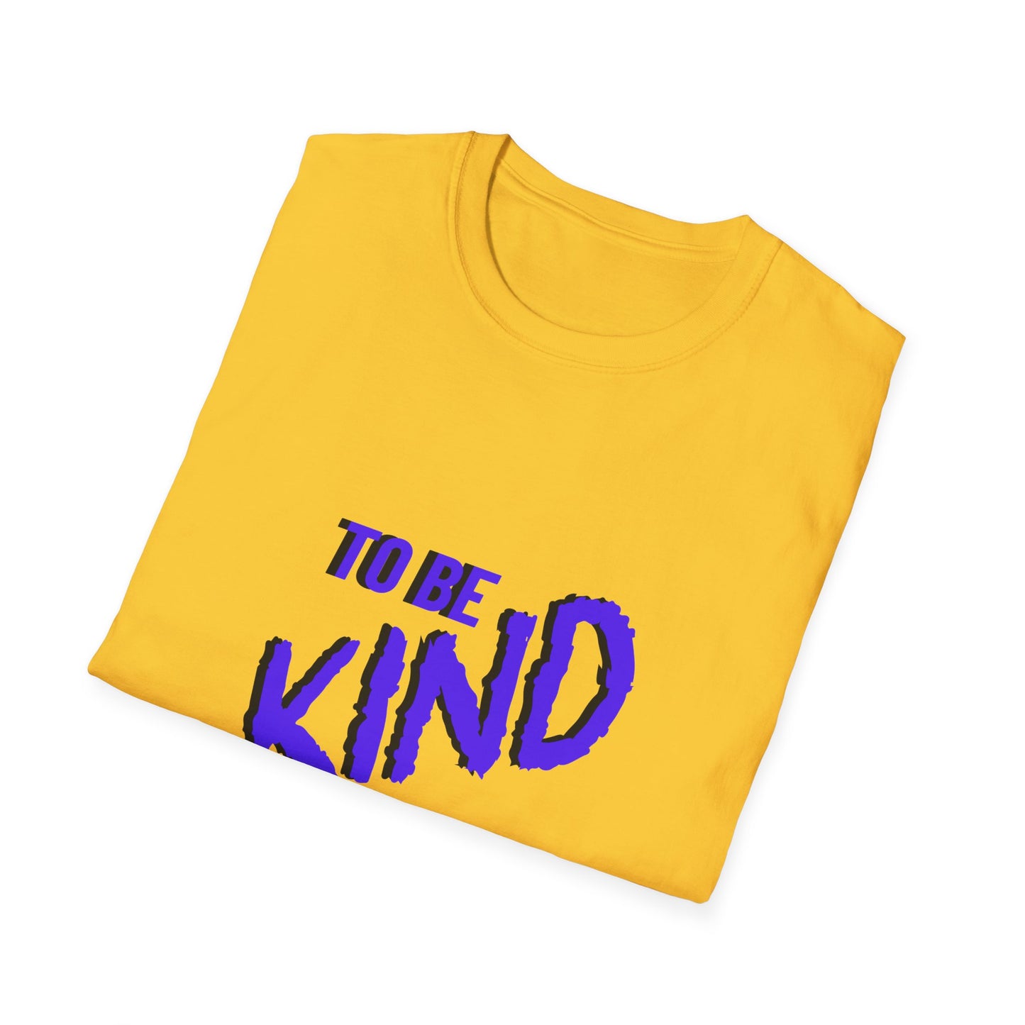 To Be Kind T-Shirt