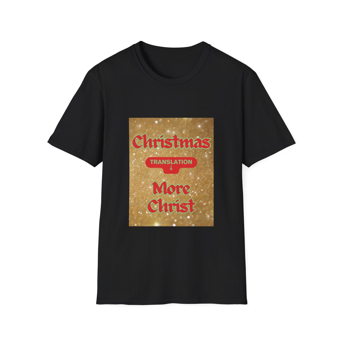 Christmas = More Christ T-Shirt