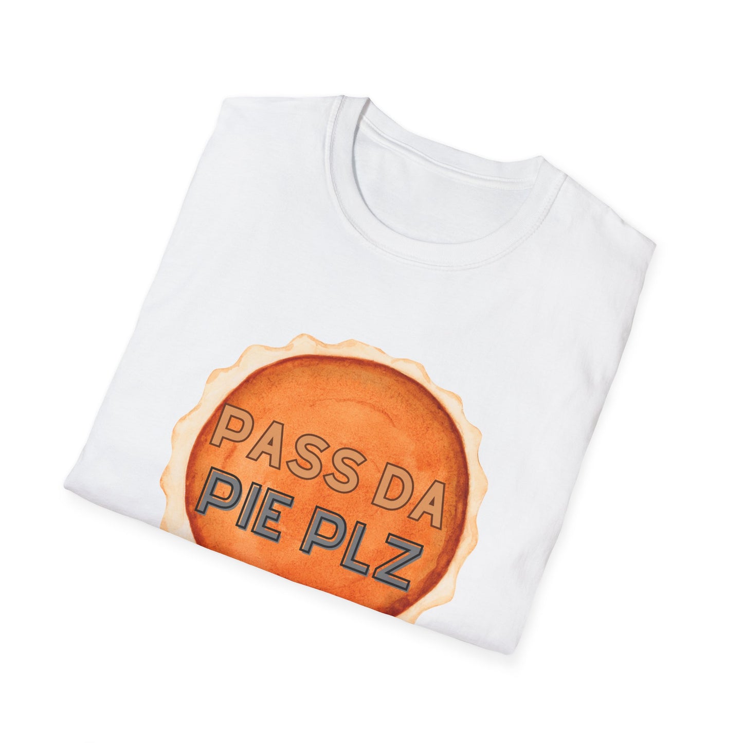 Pass Da Pie Plz! T-Shirt