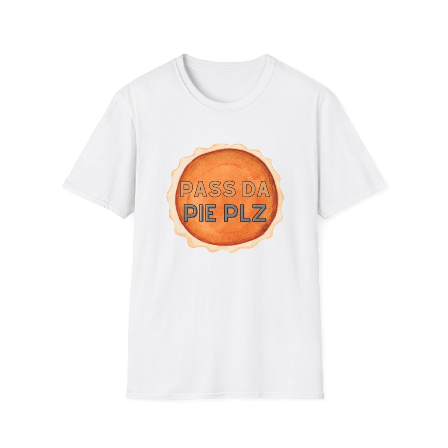 Pass Da Pie Plz! T-Shirt