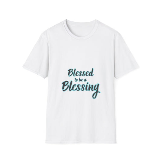 Blessed to be a Blessing T-Shirt