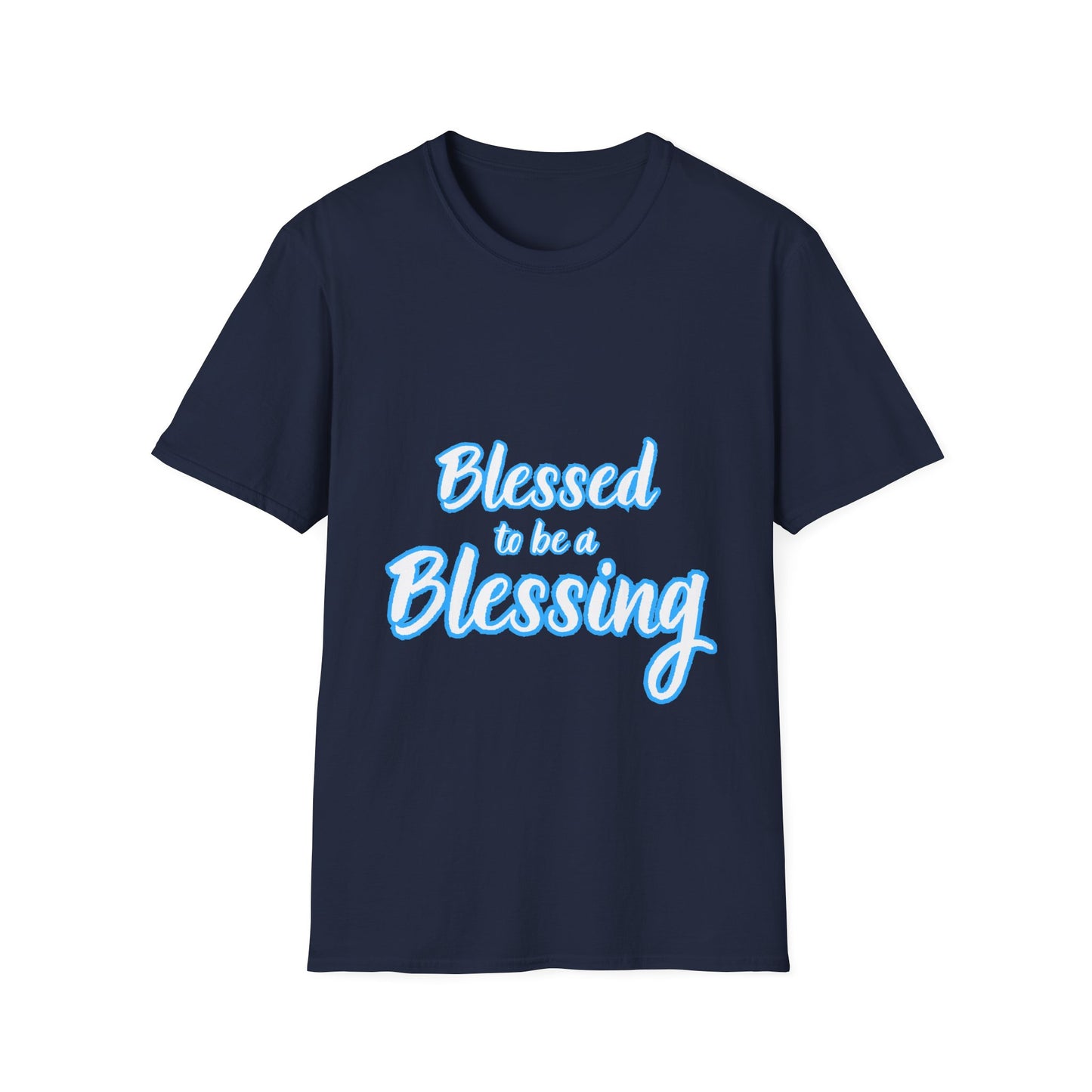 Blessed to be a Blessing T-Shirt