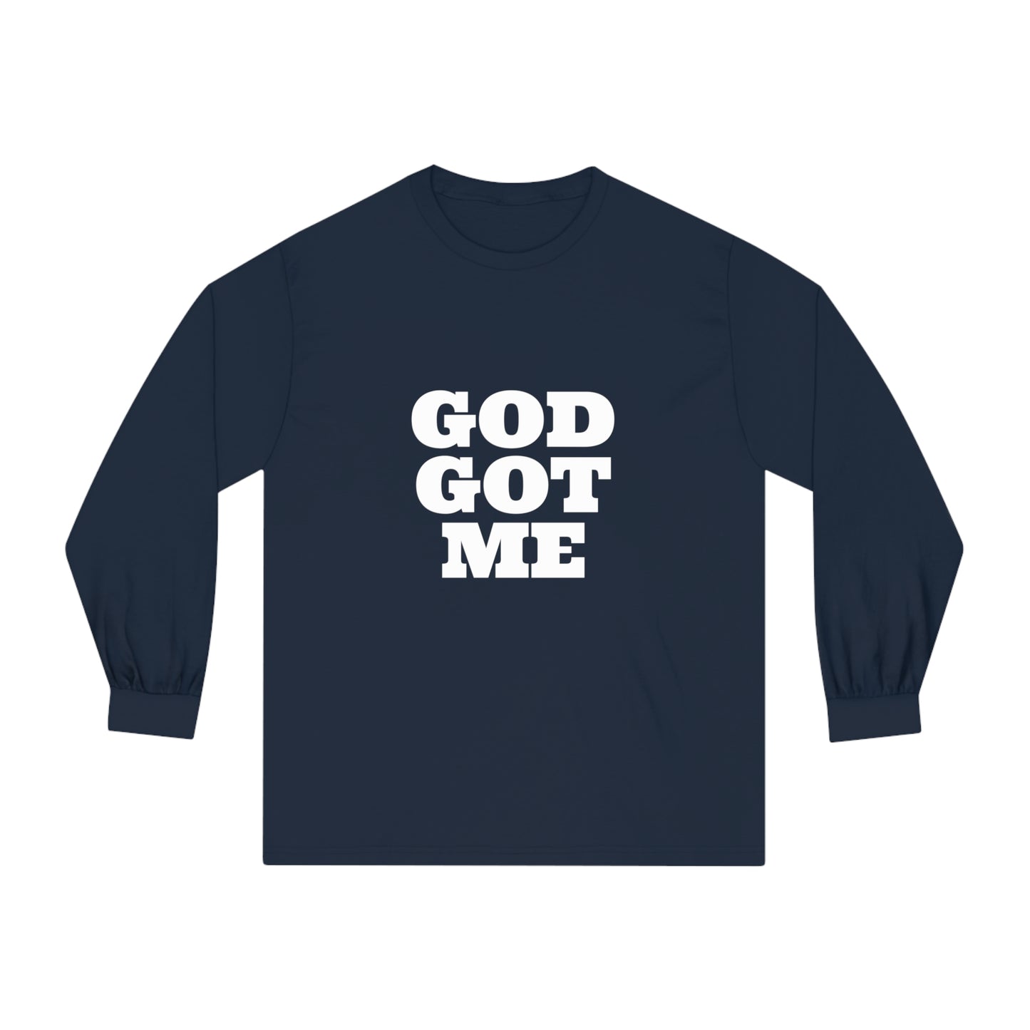 God Got Me Long Sleeve T-Shirt