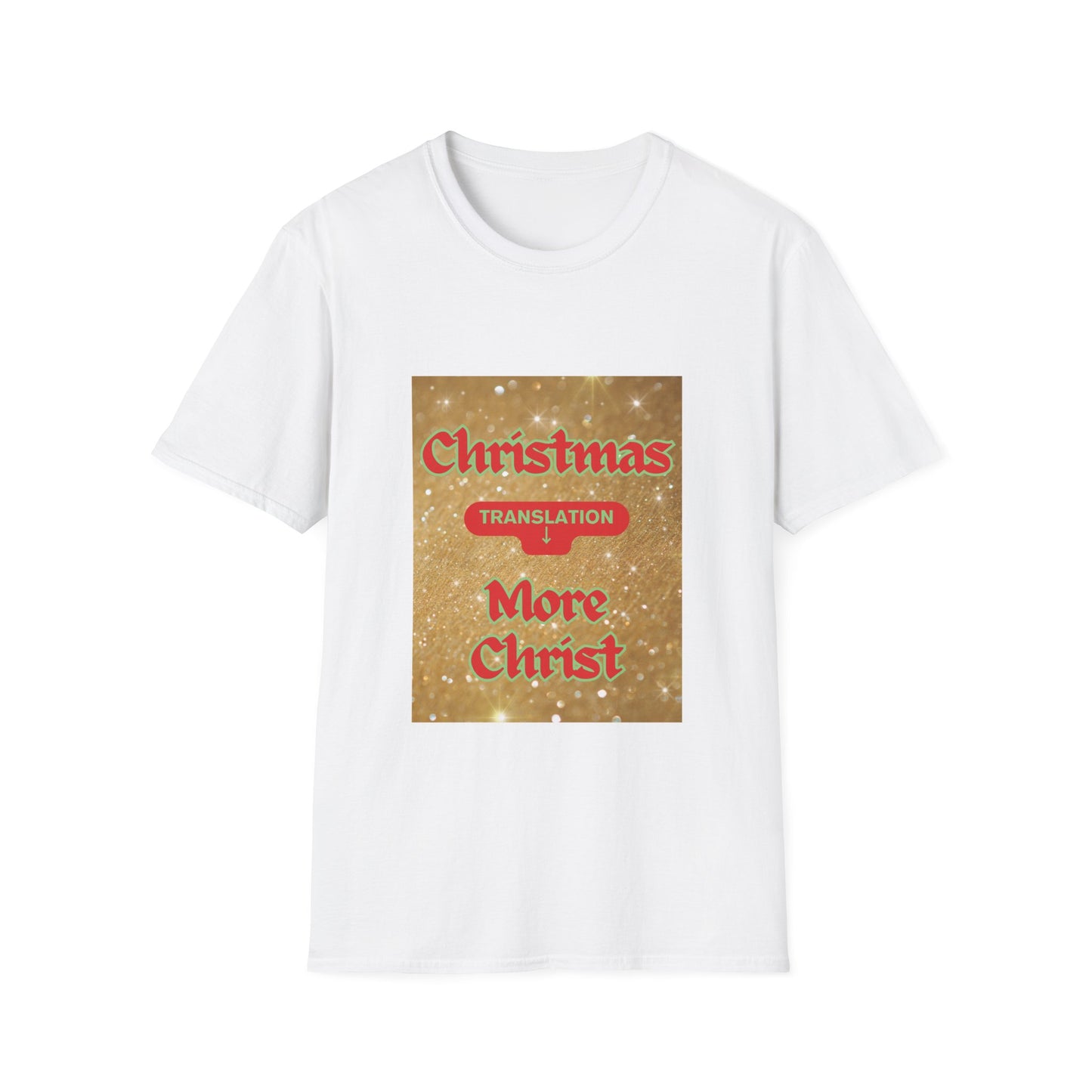 Christmas = More Christ T-Shirt