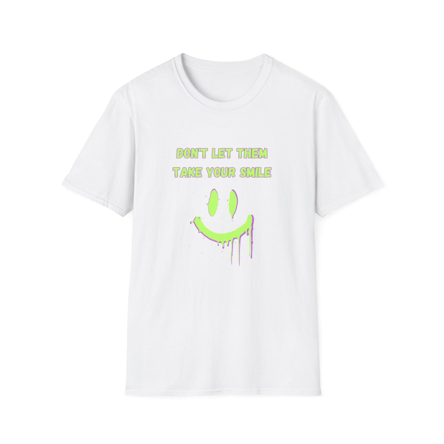 Don't Let Them Take Your Smile T-Shirt