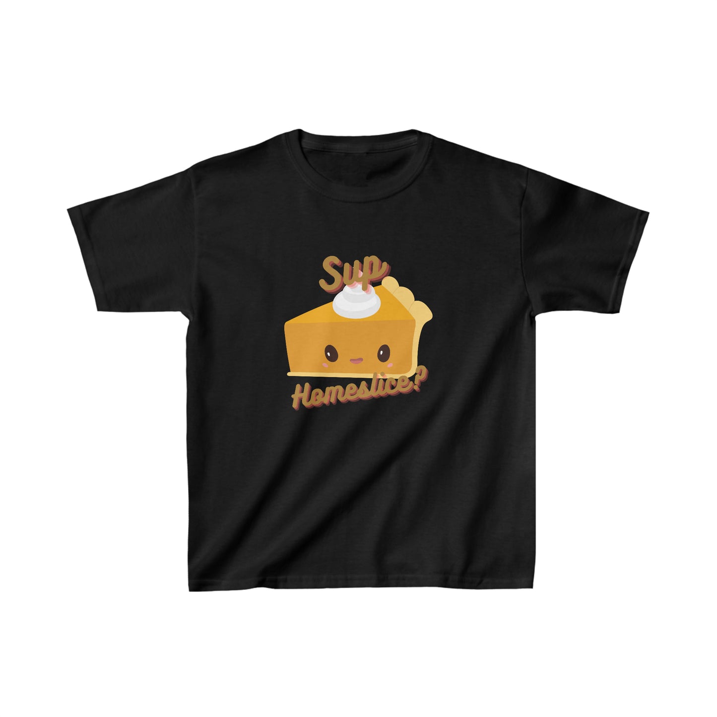 Sup Homeslice? Childrens Tee