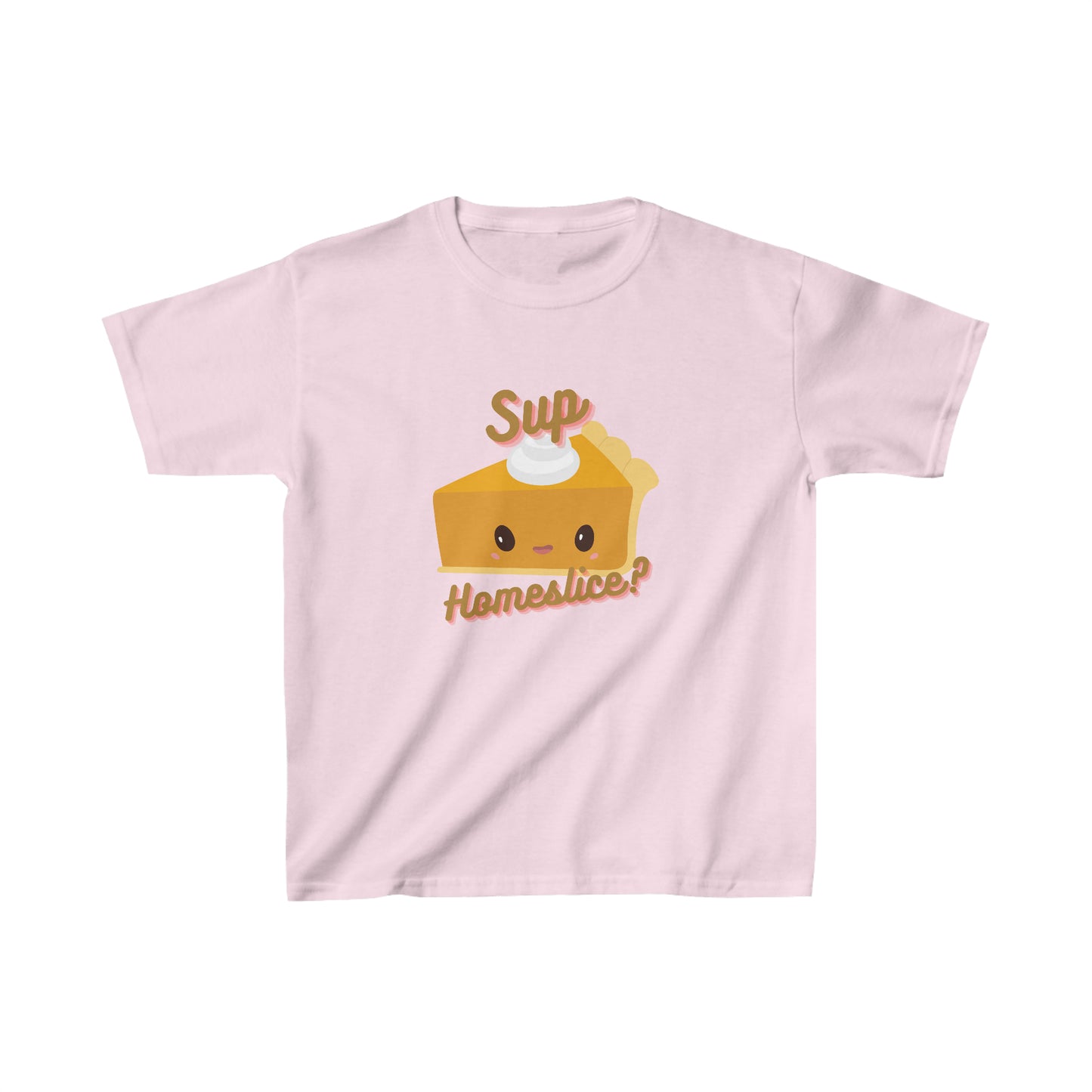 Sup Homeslice? Childrens Tee